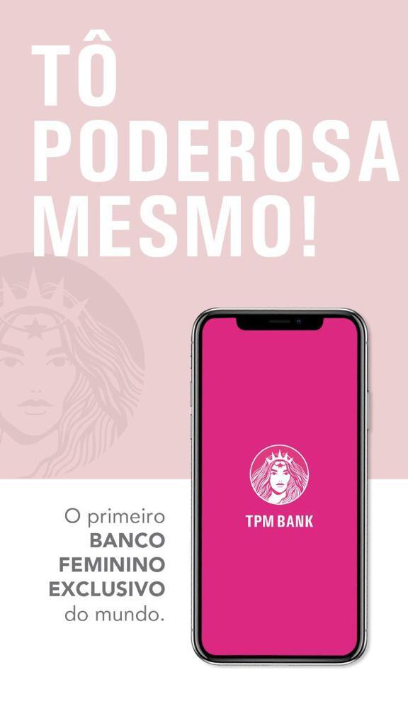 TPM Bank-O banco exclusivo para mulheres. Conheça!