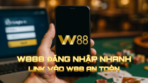 W888 Đăng Nhập Nhanh Link Vào W88 An Toàn Cho Thành Viên Mới